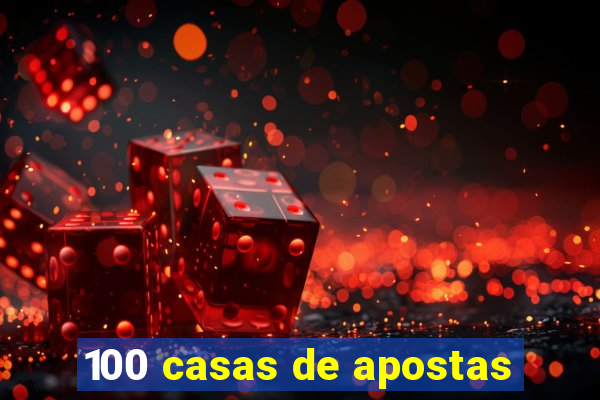 100 casas de apostas